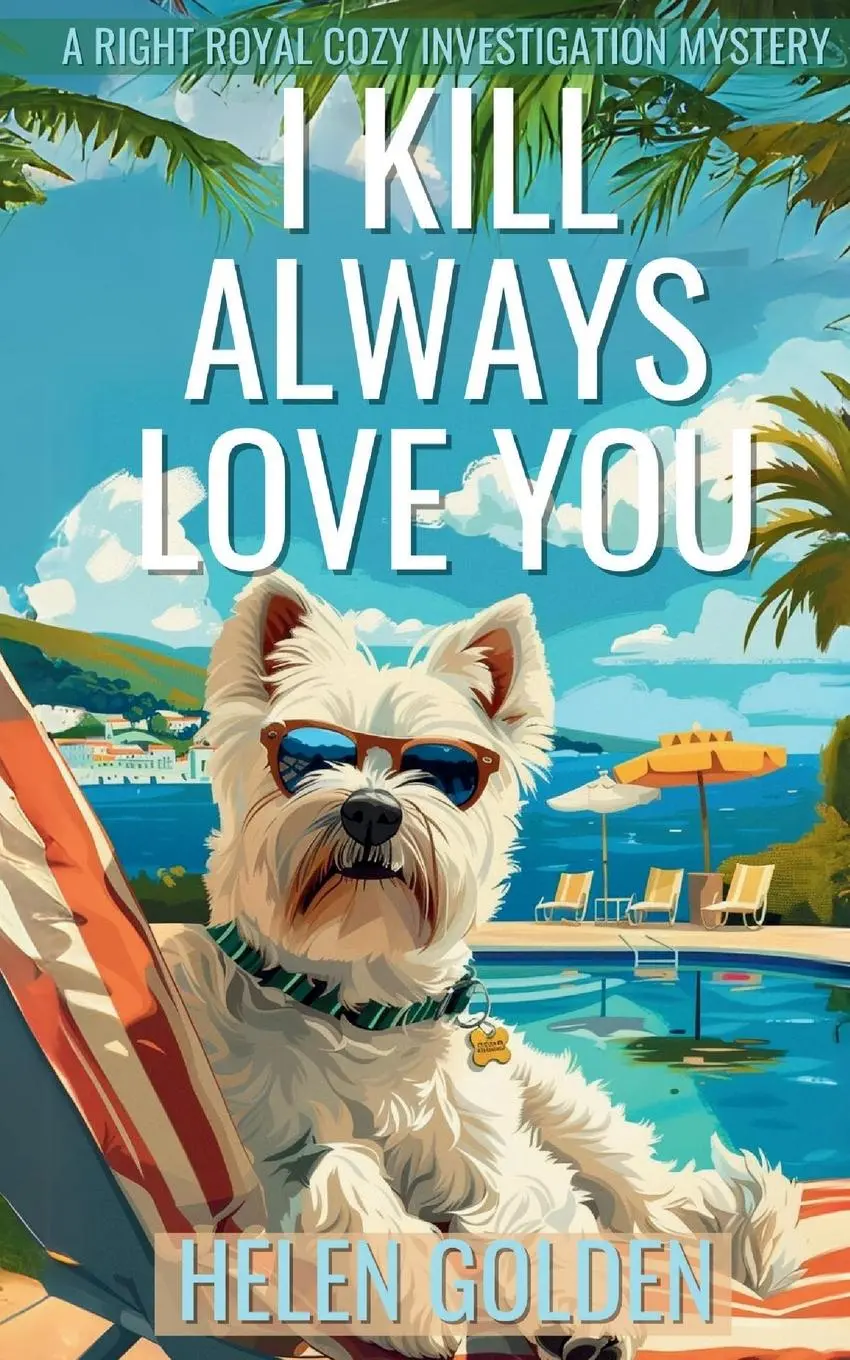 Cover: 9781915747303 | I Kill Always Love You | A Right Royal Cozy Investigation Mystery