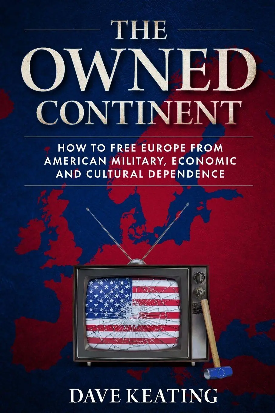 Cover: 9782960407303 | The Owned Continent | Dave Keating | Taschenbuch | Englisch | 2025