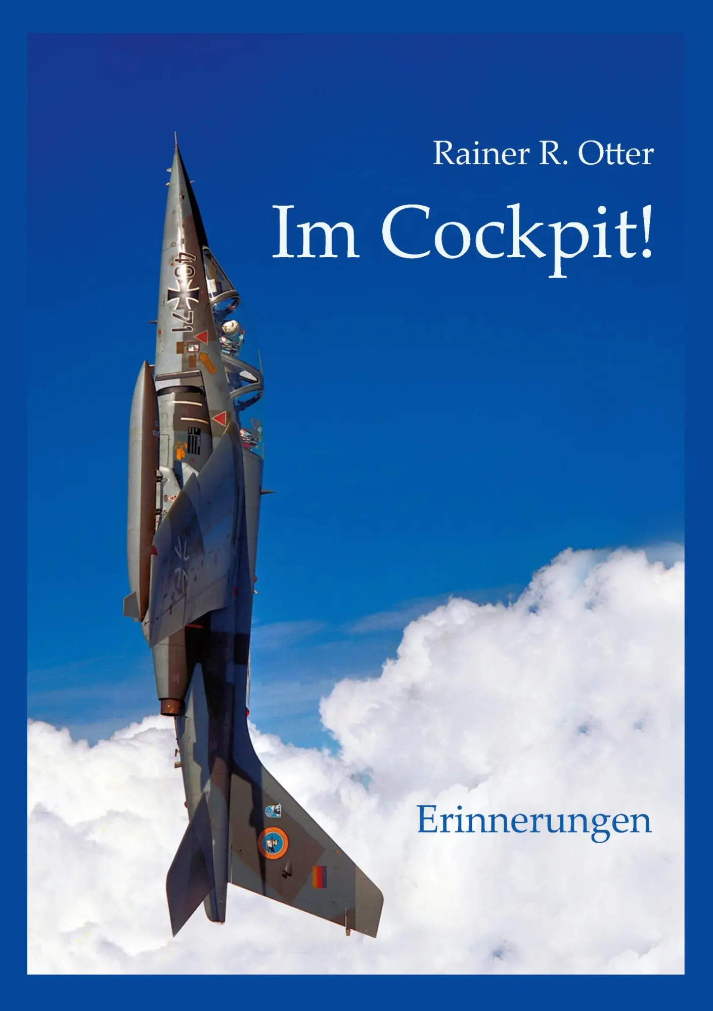 Cover: 9783752647303 | Im Cockpit! | Erinnerungen | Rainer R. Otter | Taschenbuch | Paperback