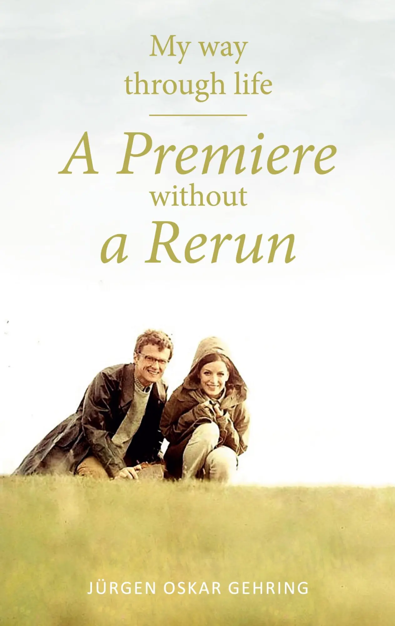 Cover: 9783758377303 | My way through life | A Premiere without a rerun | Jürgen Gehring