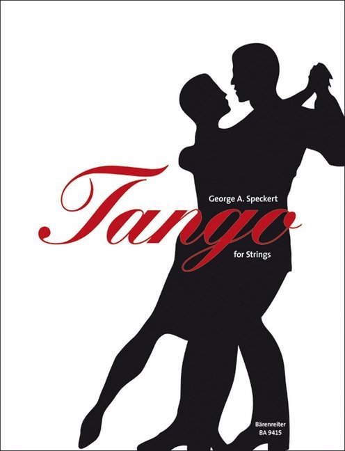 Cover: 9790006537303 | Tango for strings | George A. Speckert | Taschenbuch | 58 S. | Deutsch