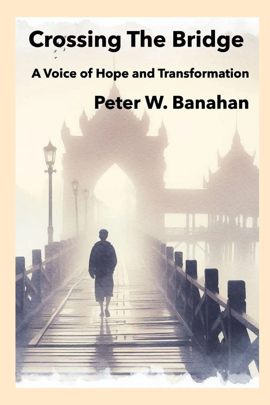 Cover: 9798875447303 | Crossing The Bridge. | A Voice of Hope &amp; Transformation | Banahan