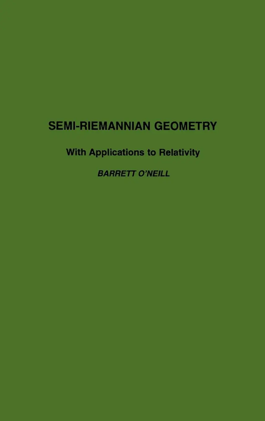 Cover: 9780125267403 | Semi-Riemannian Geometry With Applications to Relativity | O'Neill
