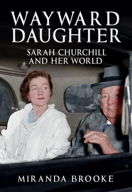 Cover: 9781398107403 | Wayward Daughter | Sarah Churchill and Her World | Miranda Brooke