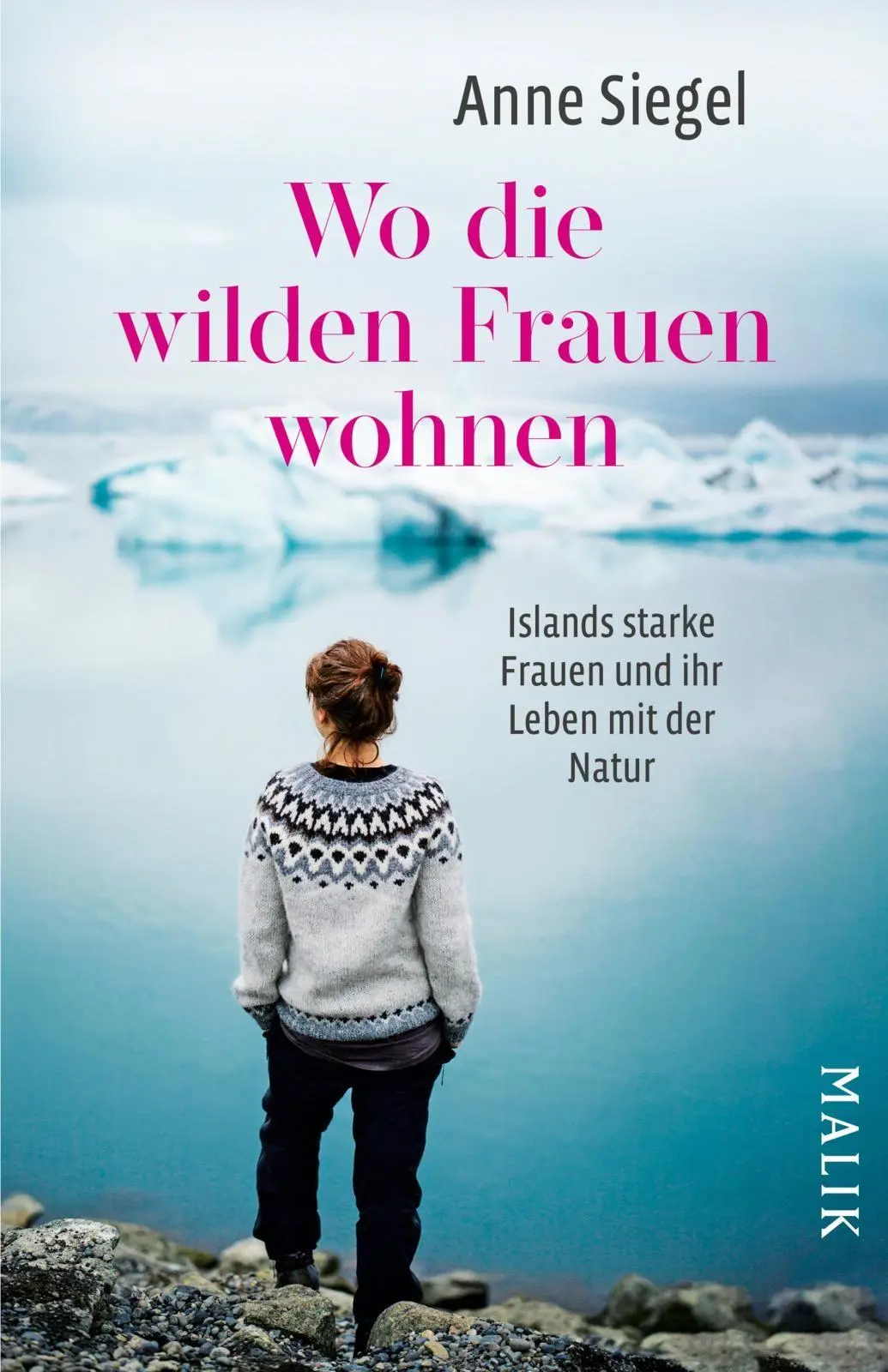 Cover: 9783492407403 | Wo die wilden Frauen wohnen | Anne Siegel | Taschenbuch | 256 S.