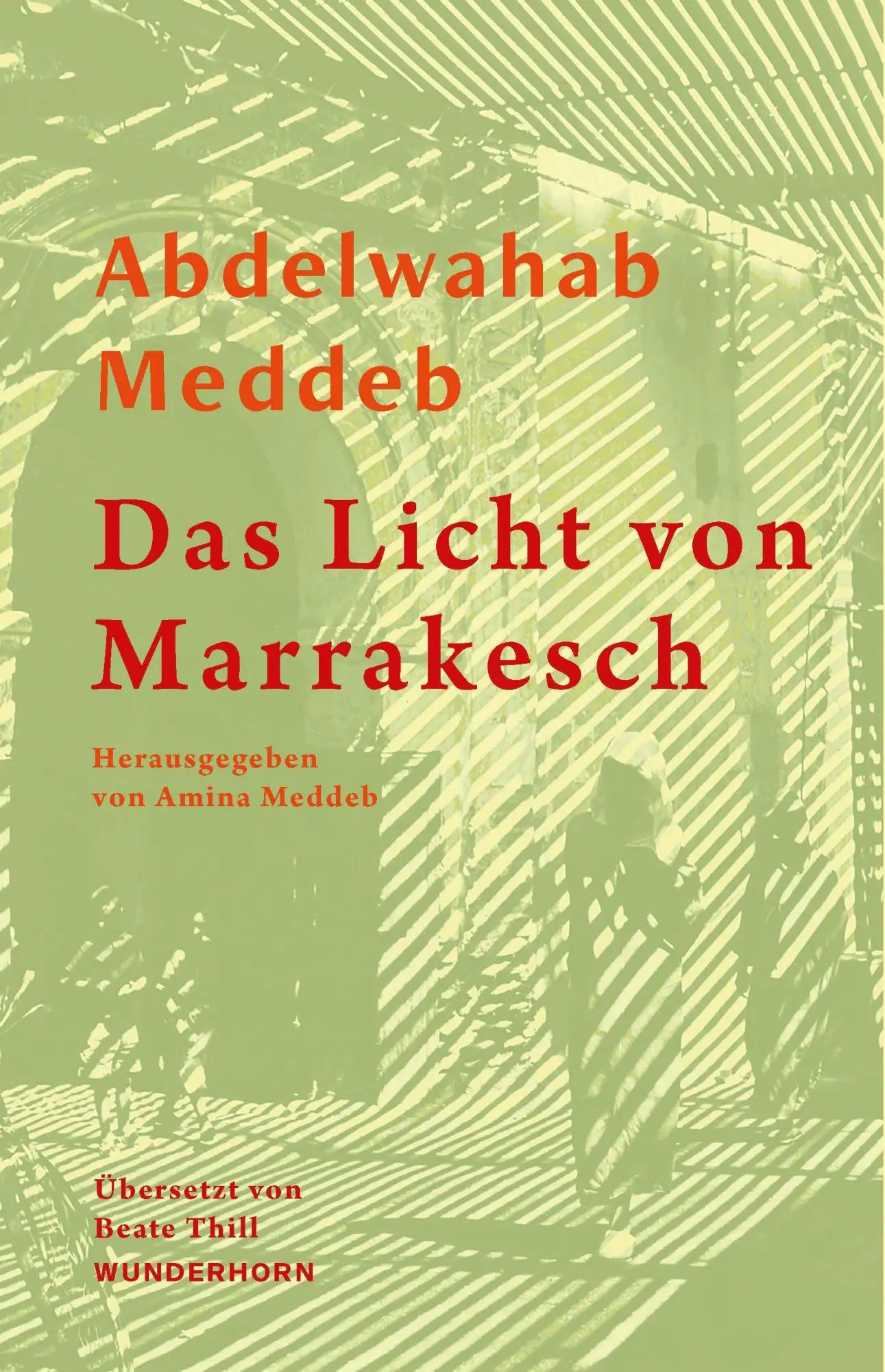 Cover: 9783884237403 | Das Licht von Marrakesch | Reisenotizen | Abdelwahab Meddeb | Buch