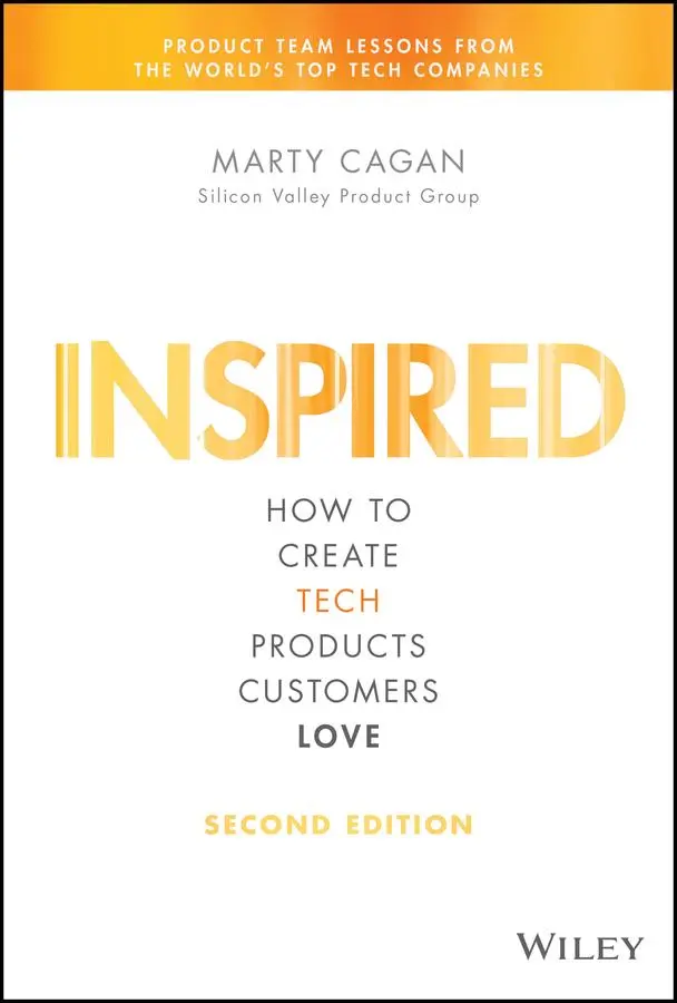 Cover: 9781119387503 | INSPIRED | How to Create Tech Products Customers Love | Marty Cagan