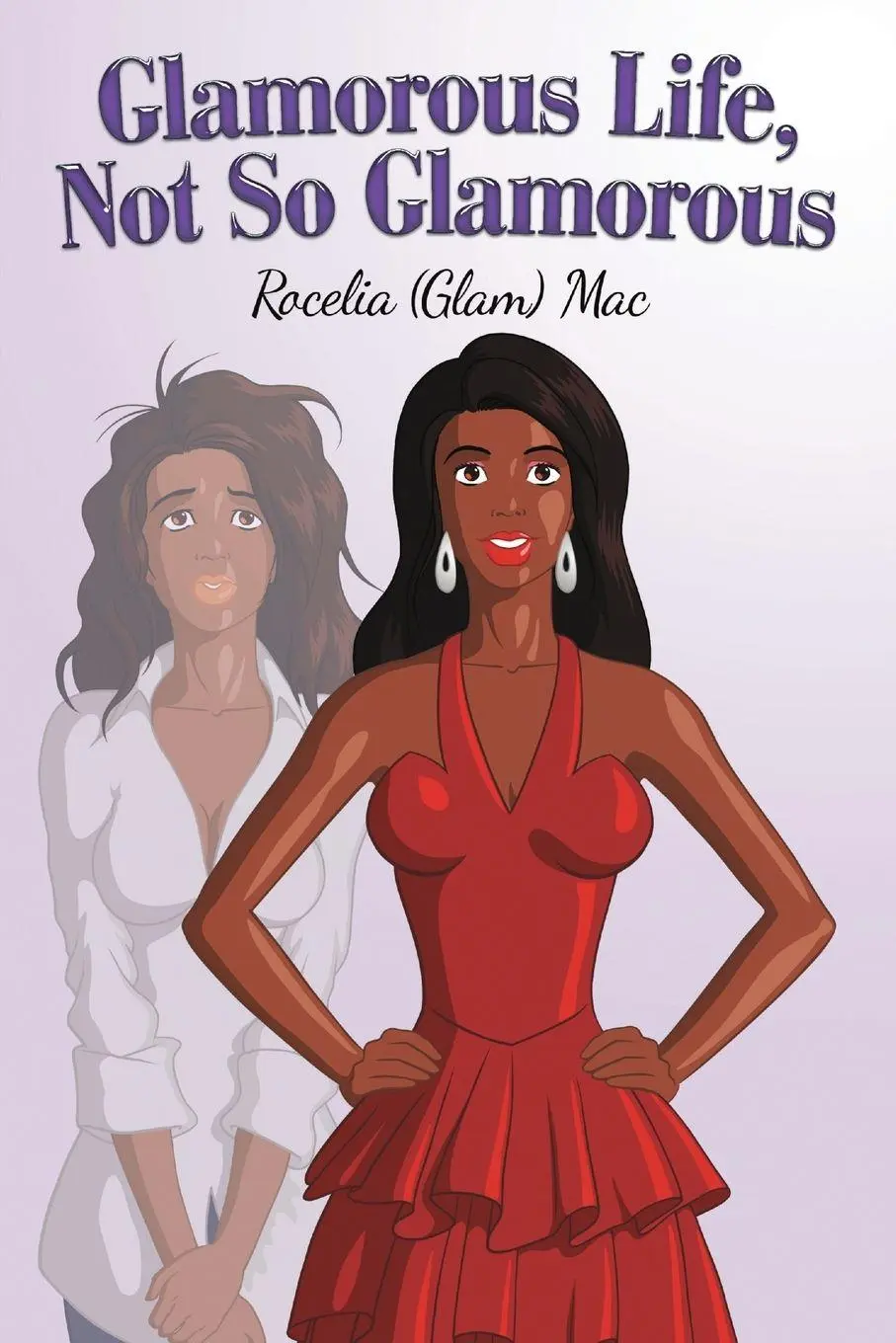 Cover: 9781483477503 | Glamorous Life, Not So Glamorous | Rocelia Mac | Taschenbuch | 2017