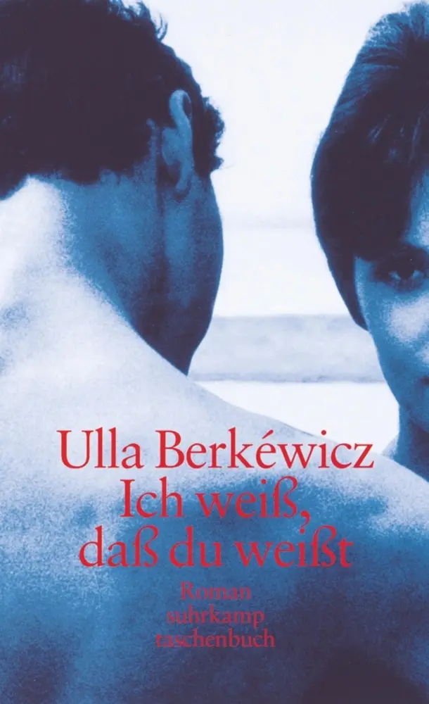 Cover: 9783518397503 | Ich weiß, daß du weißt | Roman | Ulla Unseld-Berkéwicz | Taschenbuch