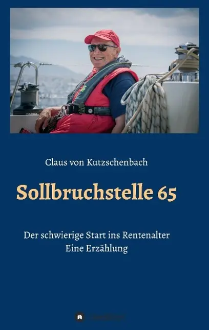 Cover: 9783732377503 | Sollbruchstelle 65 | Claus Von Kutzschenbach | Taschenbuch | 184 S.