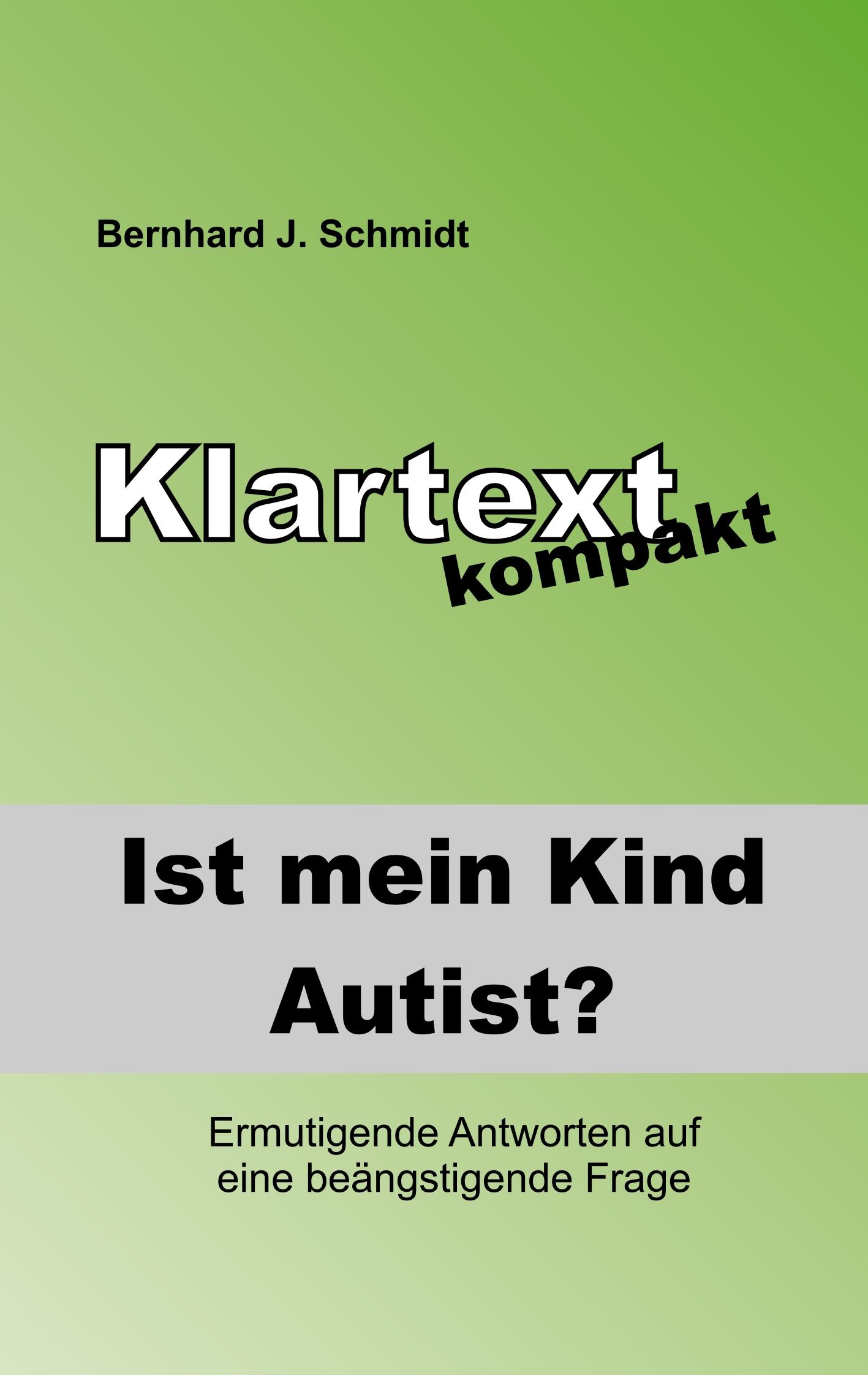 Cover: 9783748147503 | Ist (m)ein Kind Autist? | Bernhard J. Schmidt | Taschenbuch | 56 S.