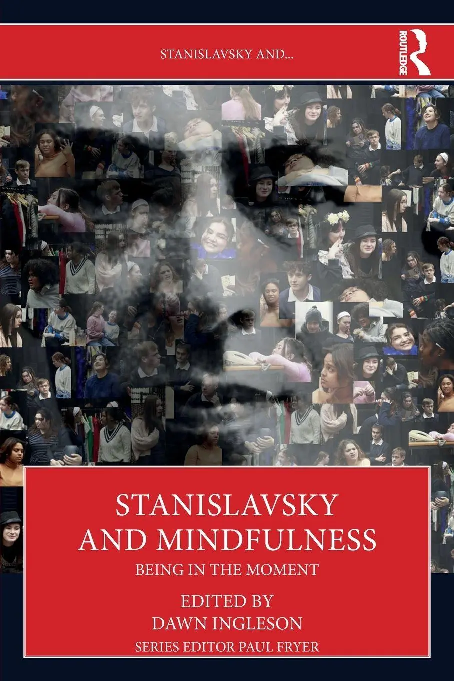 Cover: 9781032847603 | Stanislavsky and Mindfulness | Being in the Moment | Dawn Ingleson