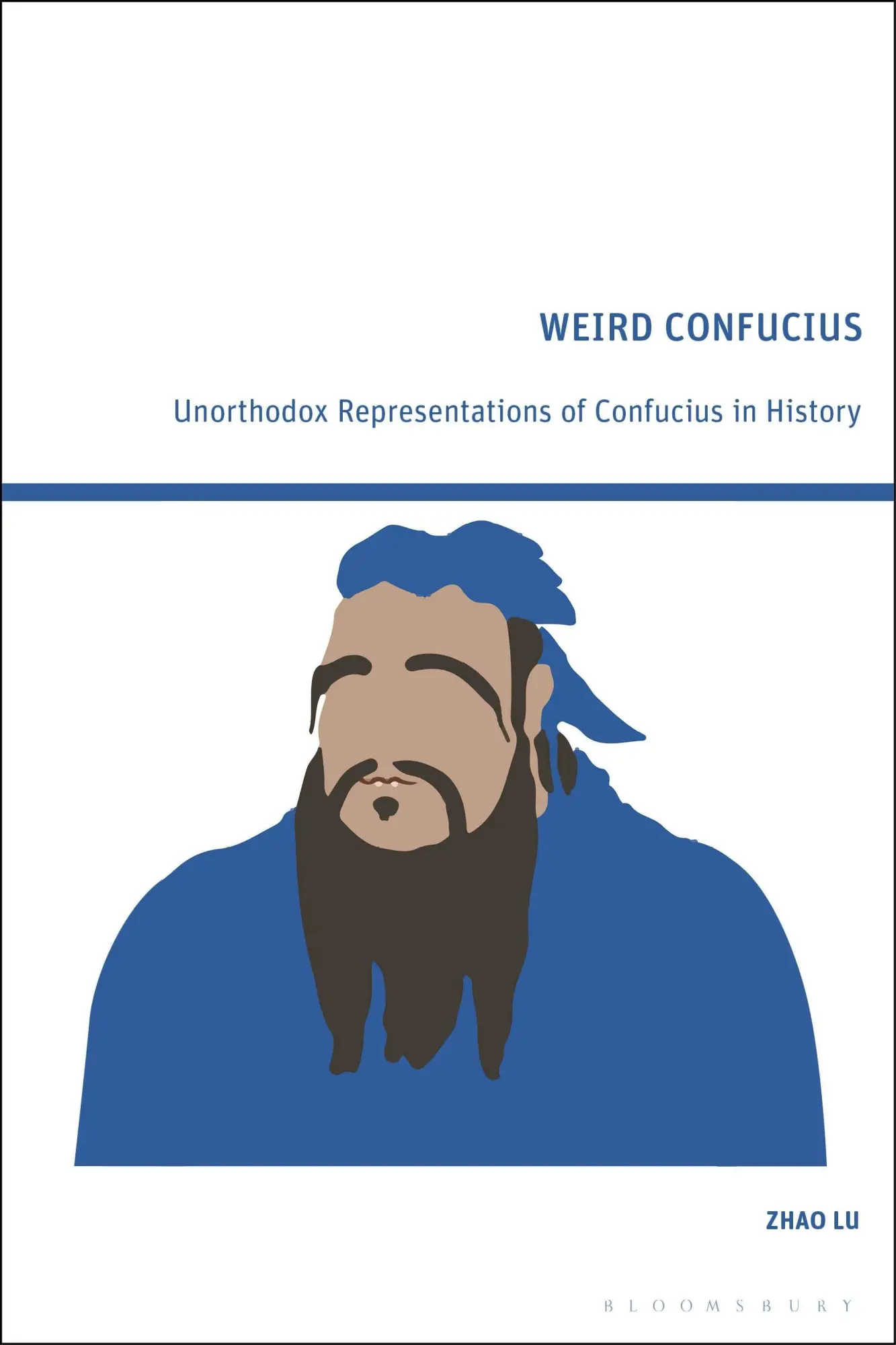 Cover: 9781350327603 | Weird Confucius | Unorthodox Representations of Confucius in History