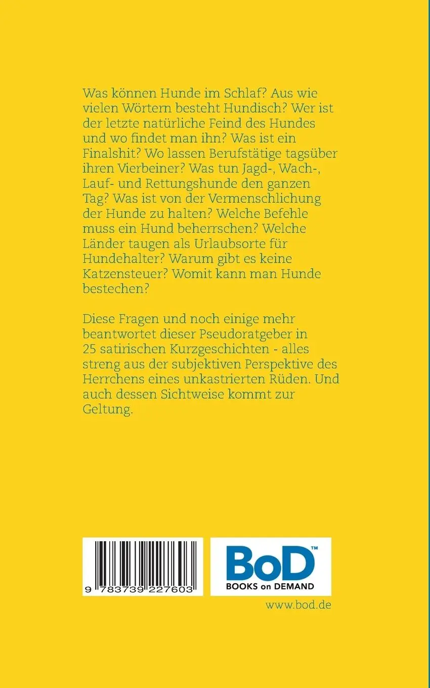 Rückseite: 9783739227603 | Aus dem Leben eines Rüden | 25 satirische Hundegeschichten | Emmzwoaka