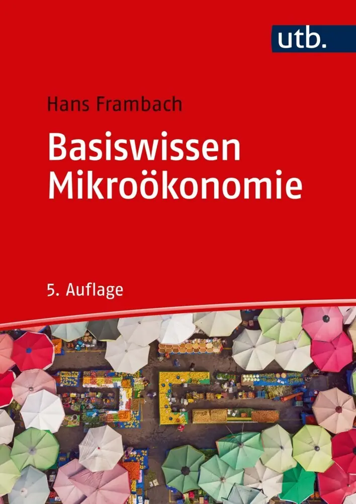 Cover: 9783825287603 | Basiswissen Mikroökonomie | Hans Frambach | Taschenbuch | 292 S. | UTB