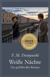 Cover: 9783958707603 | Weiße Nächte - Ein gefühlvoller Roman | Dostojewski | Taschenbuch