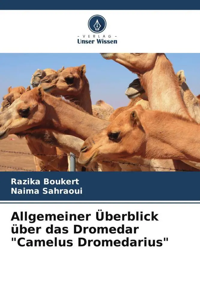 Cover: 9786205907603 | Allgemeiner Überblick über das Dromedar "Camelus Dromedarius" | Buch
