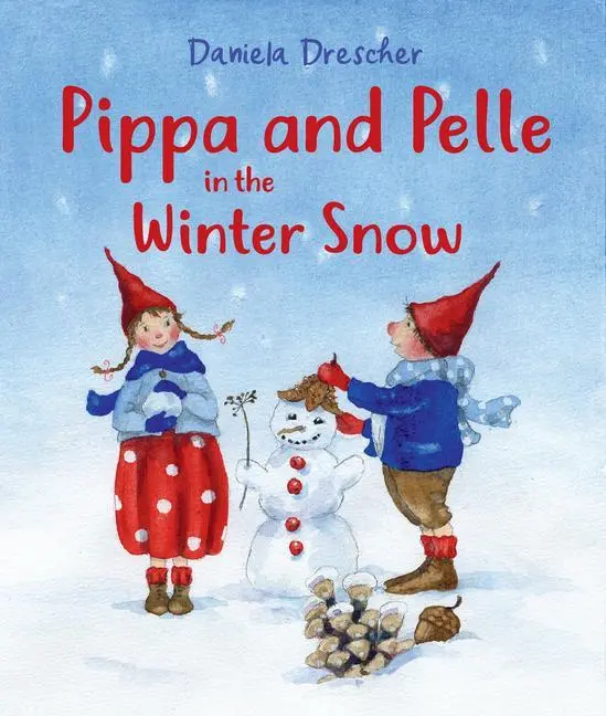 Cover: 9781782507703 | Pippa and Pelle in the Winter Snow | Daniela Drescher | Buch | 2022