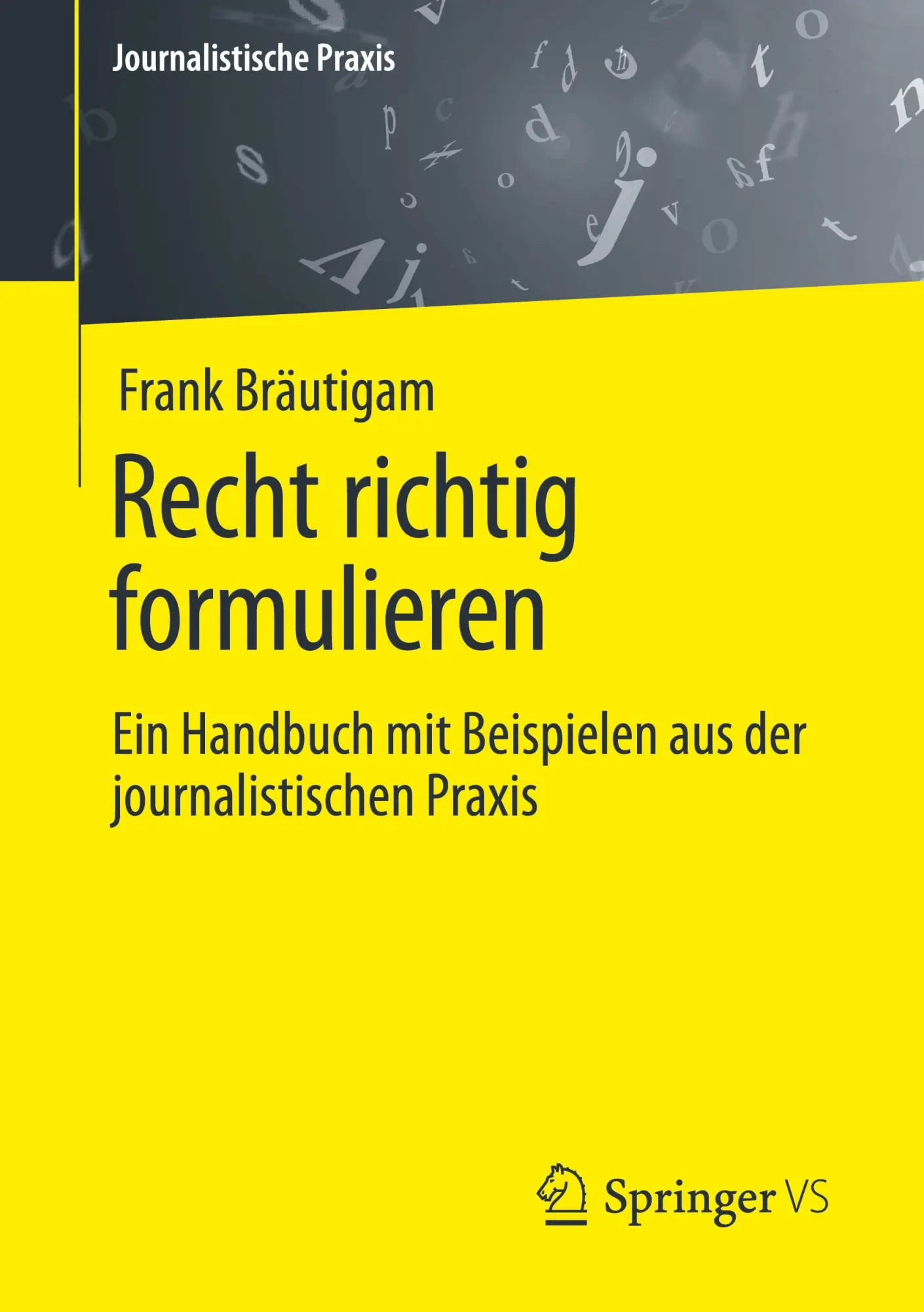 Cover: 9783658417703 | Recht richtig formulieren | Frank Bräutigam | Taschenbuch | Paperback