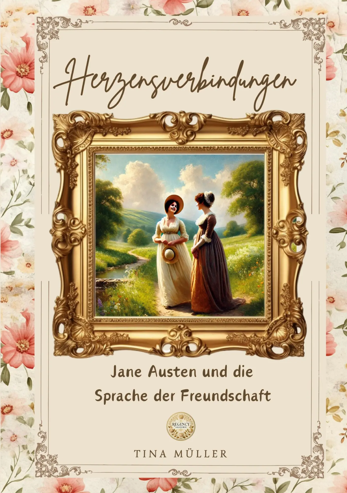 Cover: 9783695117703 | Herzensverbindungen | Jane Austen und die Sprache der Freundschaft