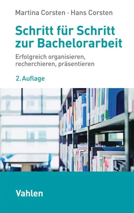 Cover: 9783800667703 | Schritt für Schritt zur Bachelorarbeit | Martina Corsten (u. a.)
