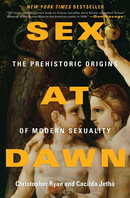 Sex at Dawn | The Prehistoric Origins of Modern Sexuality | Christopher Ryan (u. a.) | Buch | Englisch | 2010 | Harper Collins Publ. USA | EAN 9780061707803 - Ryan, Christopher