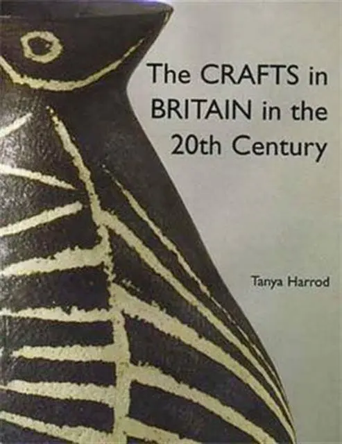 Cover: 9780300077803 | The Crafts in Britain in the Twentieth Century | Tanya Harrod | Buch