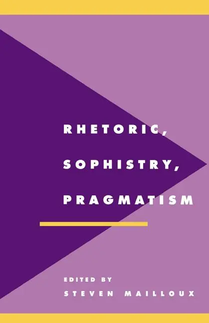 Cover: 9780521467803 | Rhetoric, Sophistry, Pragmatism | Steven Mailloux (u. a.) | Buch