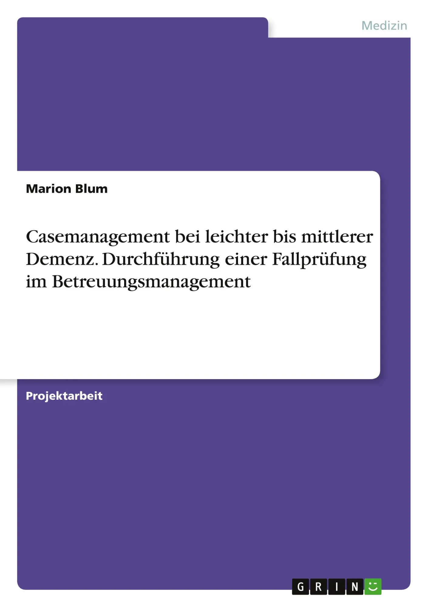 Cover: 9783668477803 | Casemanagement bei leichter bis mittlerer Demenz. Durchführung...