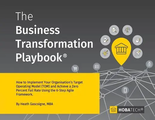 Cover: 9780995777903 | The Business Transformation Playbook | Heath Gascoigne Mba | Buch