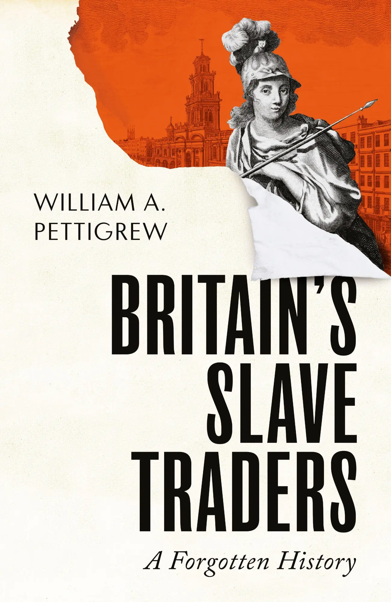 Cover: 9781847927903 | Britain's Slave Traders | A Forgotten History | William A. Pettigrew