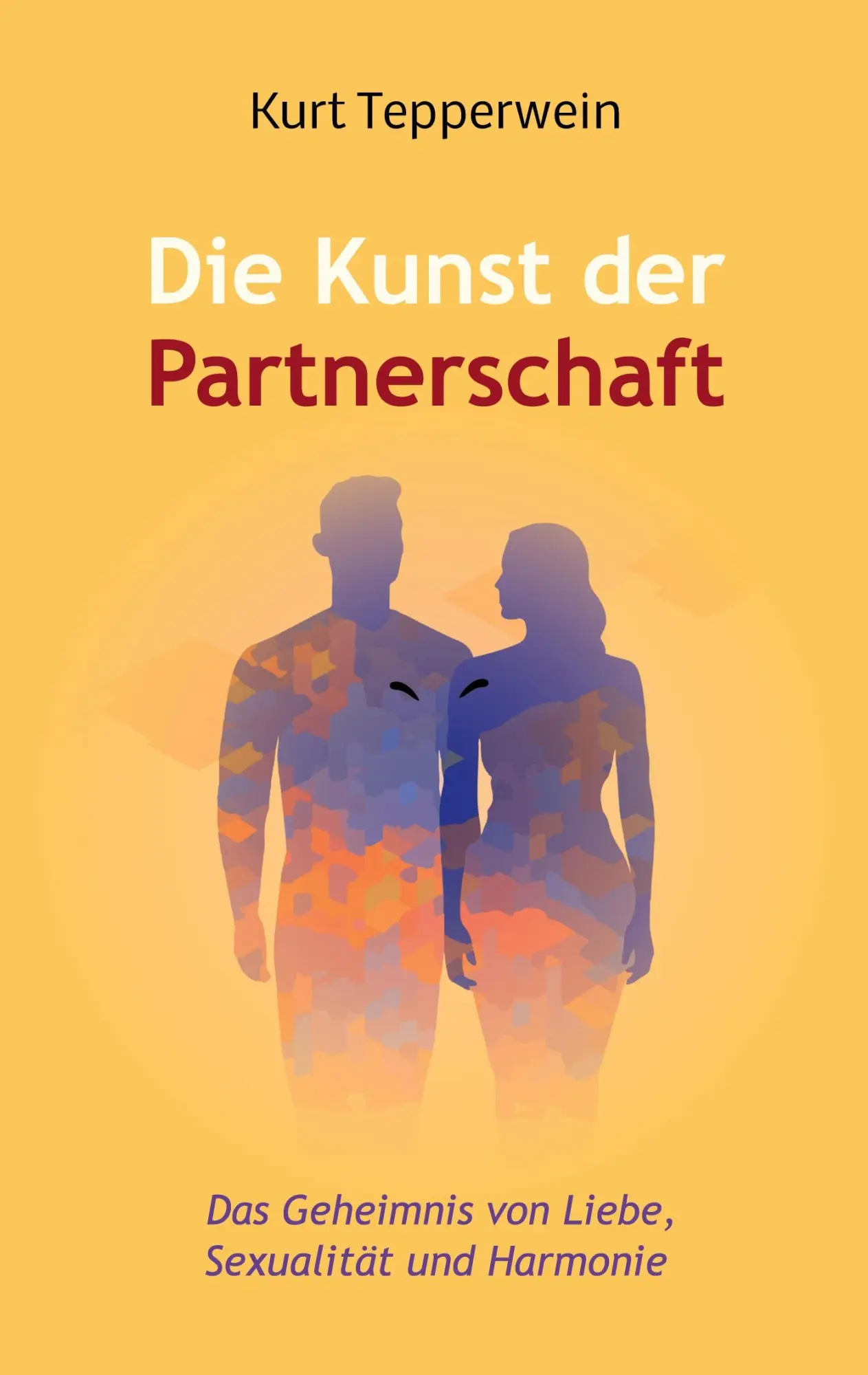 Cover: 9783819247903 | Die Kunst der Partnerschaft | Kurt Tepperwein | Taschenbuch | 192 S.