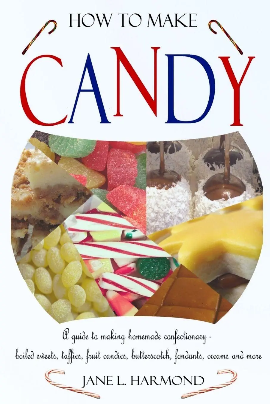 Cover: 9781365138003 | How to Make Candy - A Guide to Making Homemade Confectionary -...