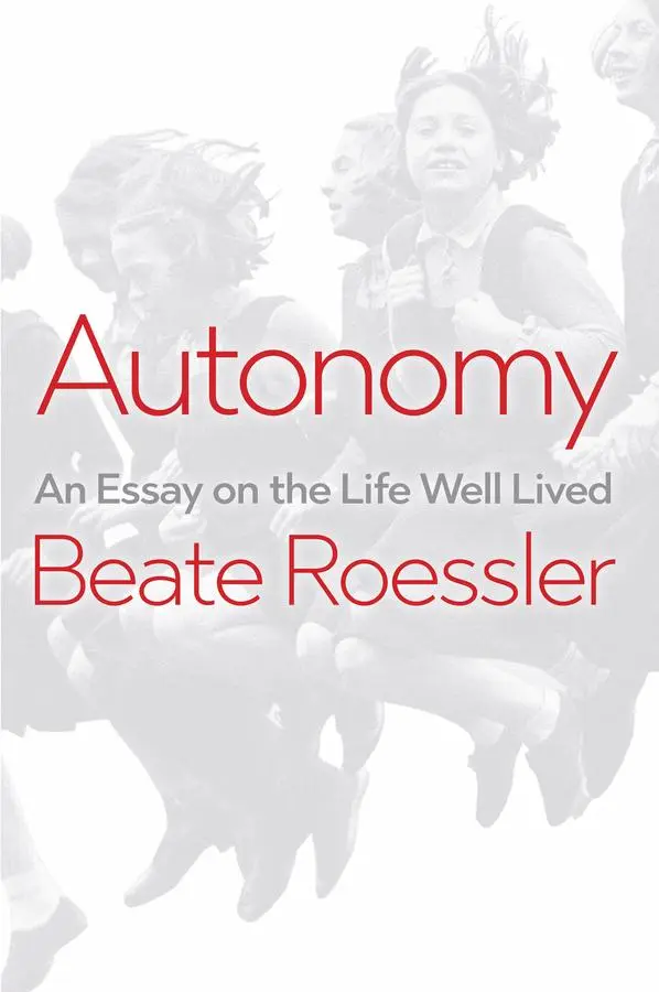 Cover: 9781509538003 | Autonomy | An Essay on the Life Well-Lived | Beate Roessler | Buch