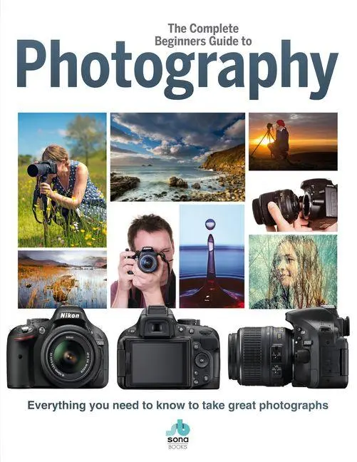 Cover: 9781912918003 | The Complete Beginners Guide To Photography | Rebecca Greig | Buch
