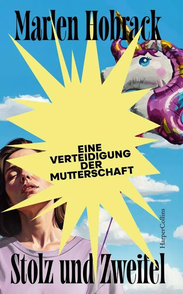 Cover: 9783365008003 | Stolz und Zweifel. Eine Verteidigung der Mutterschaft | Marlen Hobrack