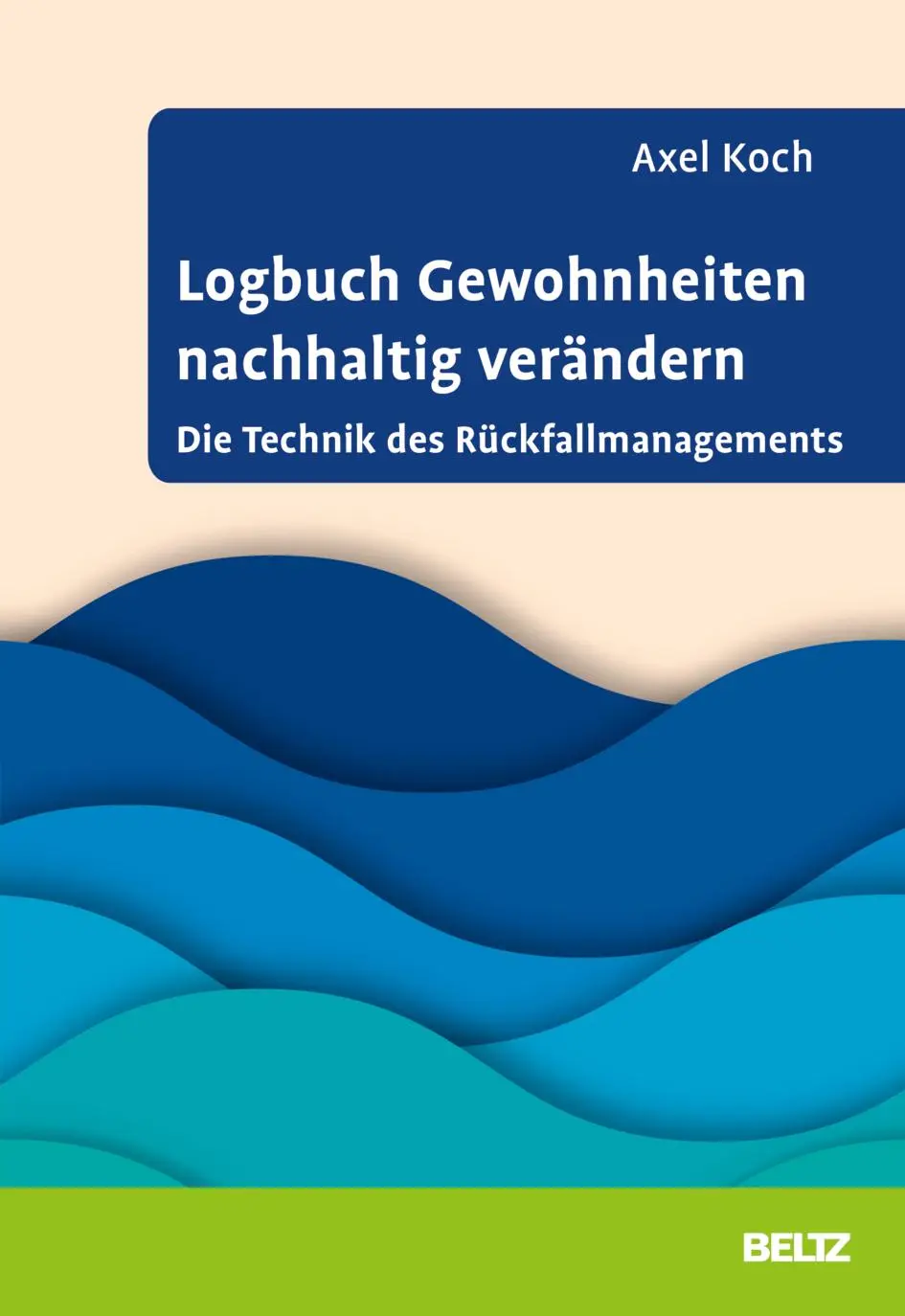Cover: 9783407368003 | Logbuch Gewohnheiten nachhaltig verändern | Axel Koch | Taschenbuch