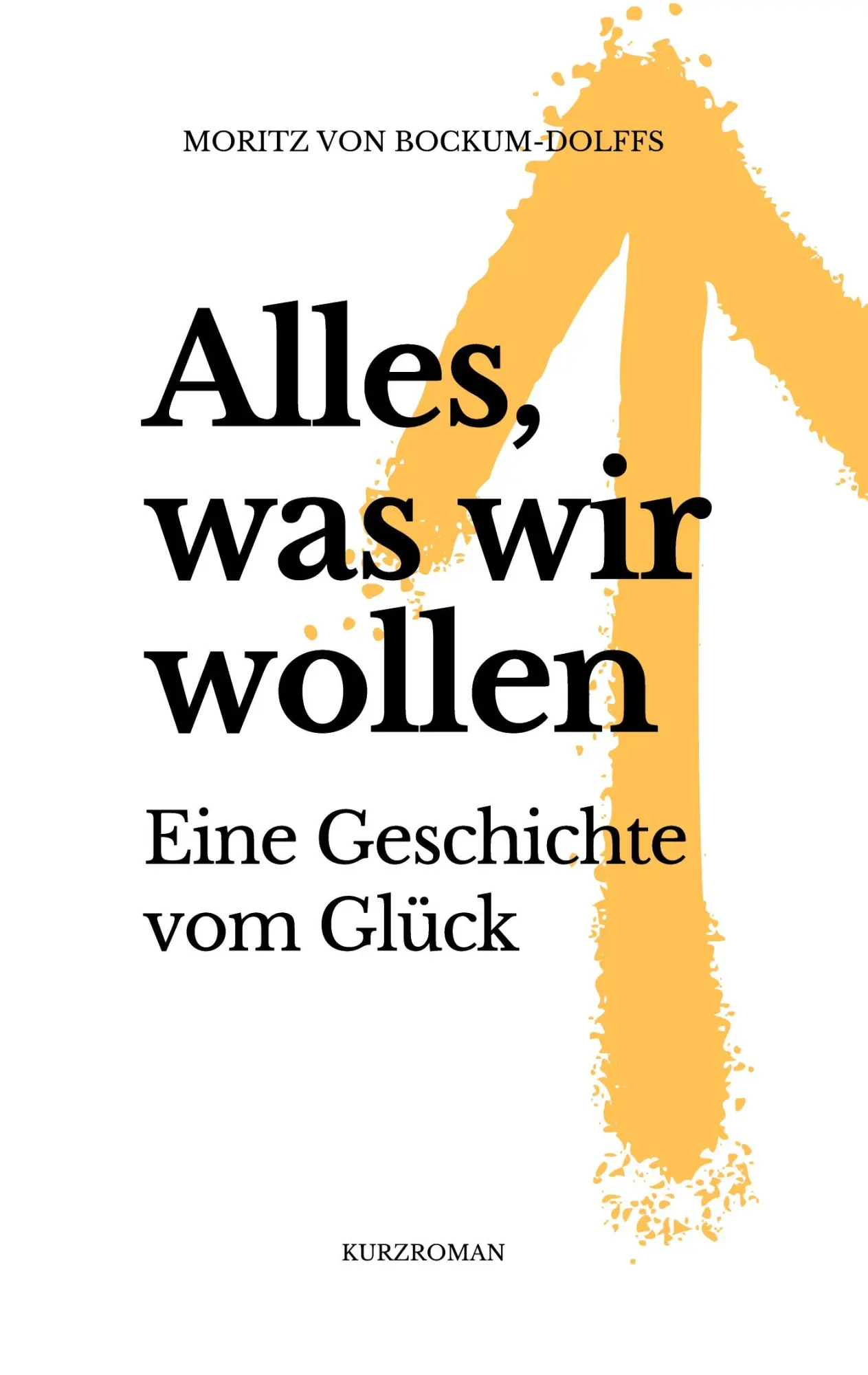 Cover: 9783819208003 | Alles, was wir wollen | Eine Geschichte vom Glück | Bockum-Dolffs
