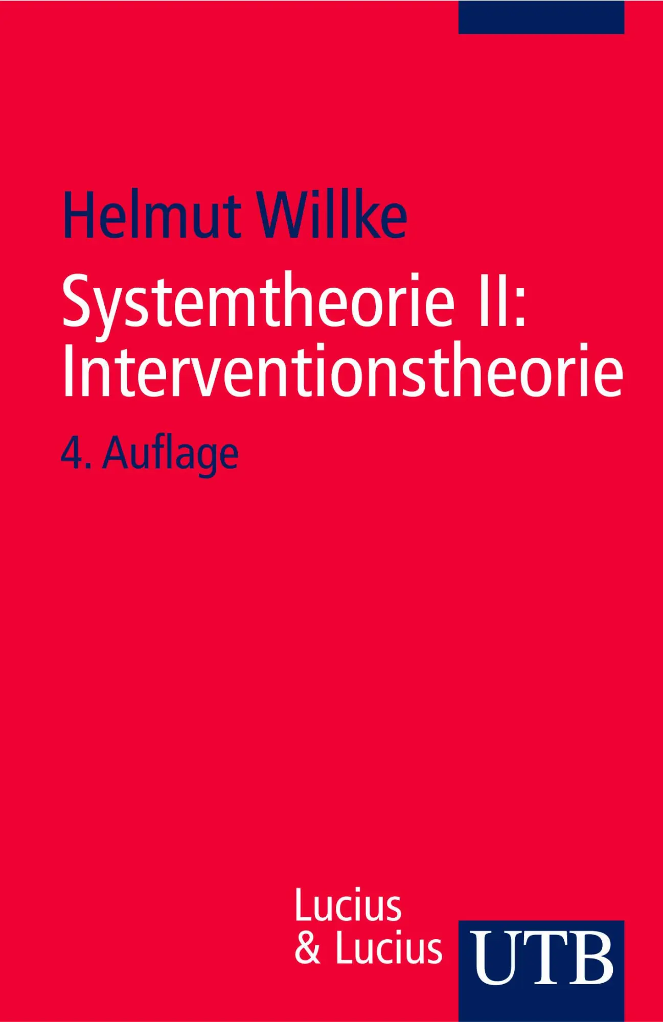 Cover: 9783825218003 | Systemtheorie II : Interventionstheorie | Helmut Willke | Taschenbuch