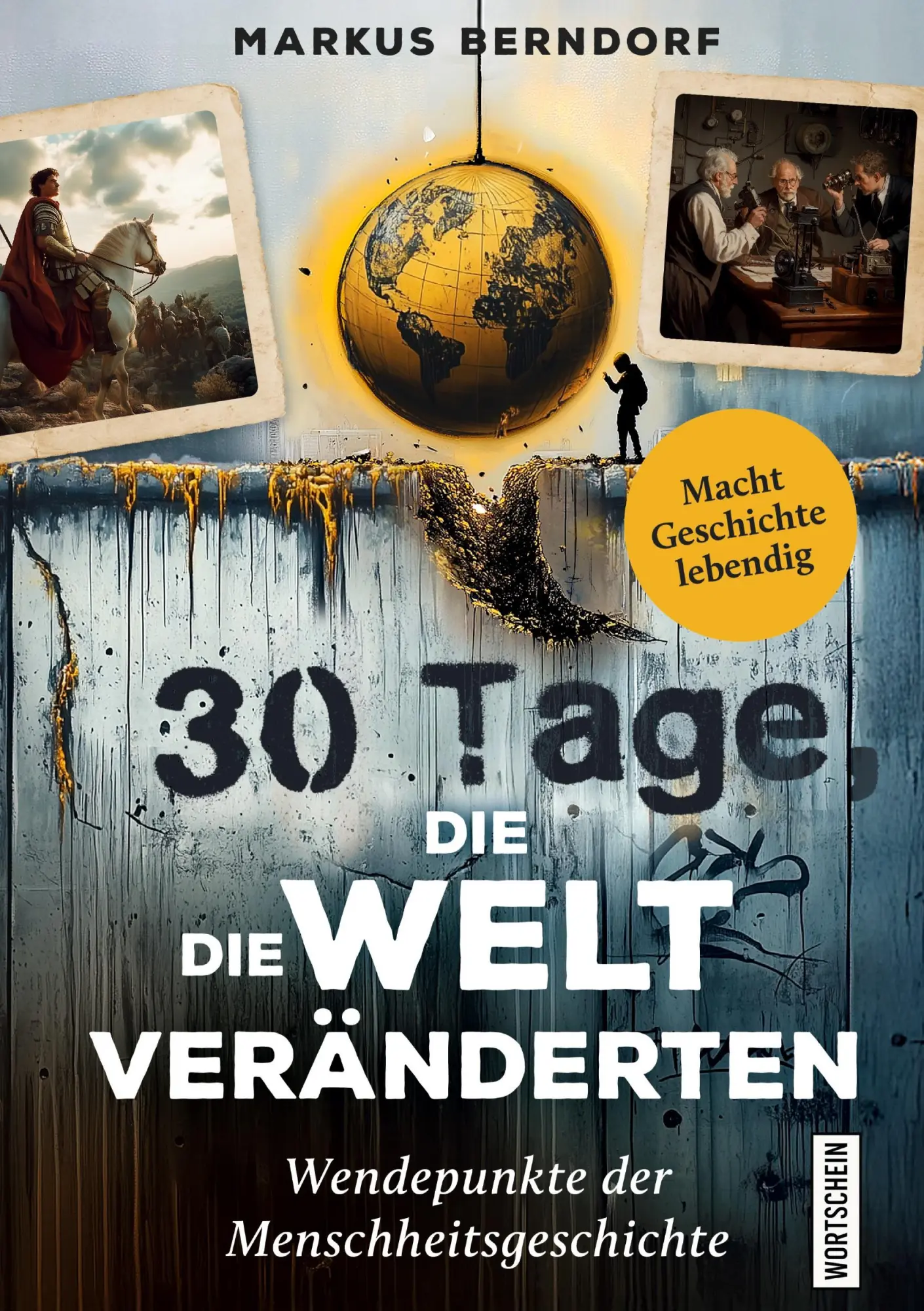 Cover: 9783912028003 | 30 Tage, die die Welt veränderten | Markus Berndorf | Buch | Deutsch