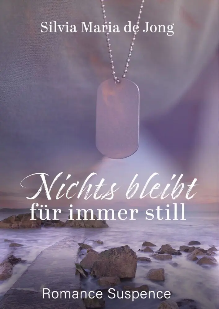 Bild: 9783989428003 | Nichts bleibt für immer still | Silvia Maria de Jong | Taschenbuch
