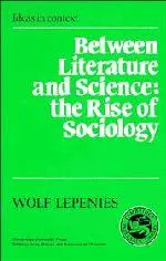 Cover: 9780521338103 | Between Literature and Science | The Rise of Sociology | Wolf Lepenies