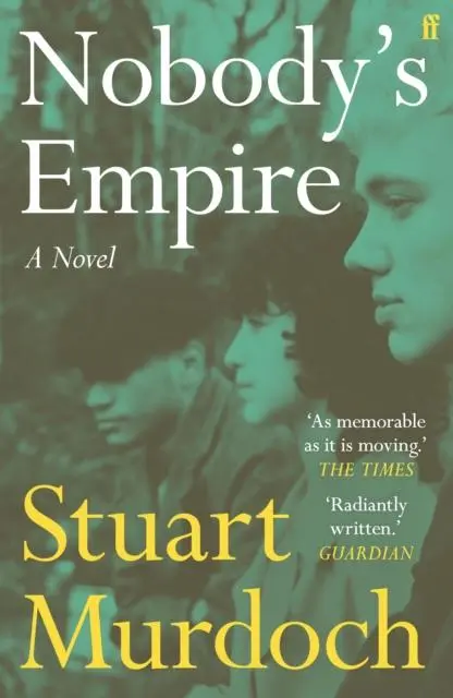Cover: 9780571388103 | Nobody's Empire | 'Empathetic, funny and heartwarming.' Buzz Magazine
