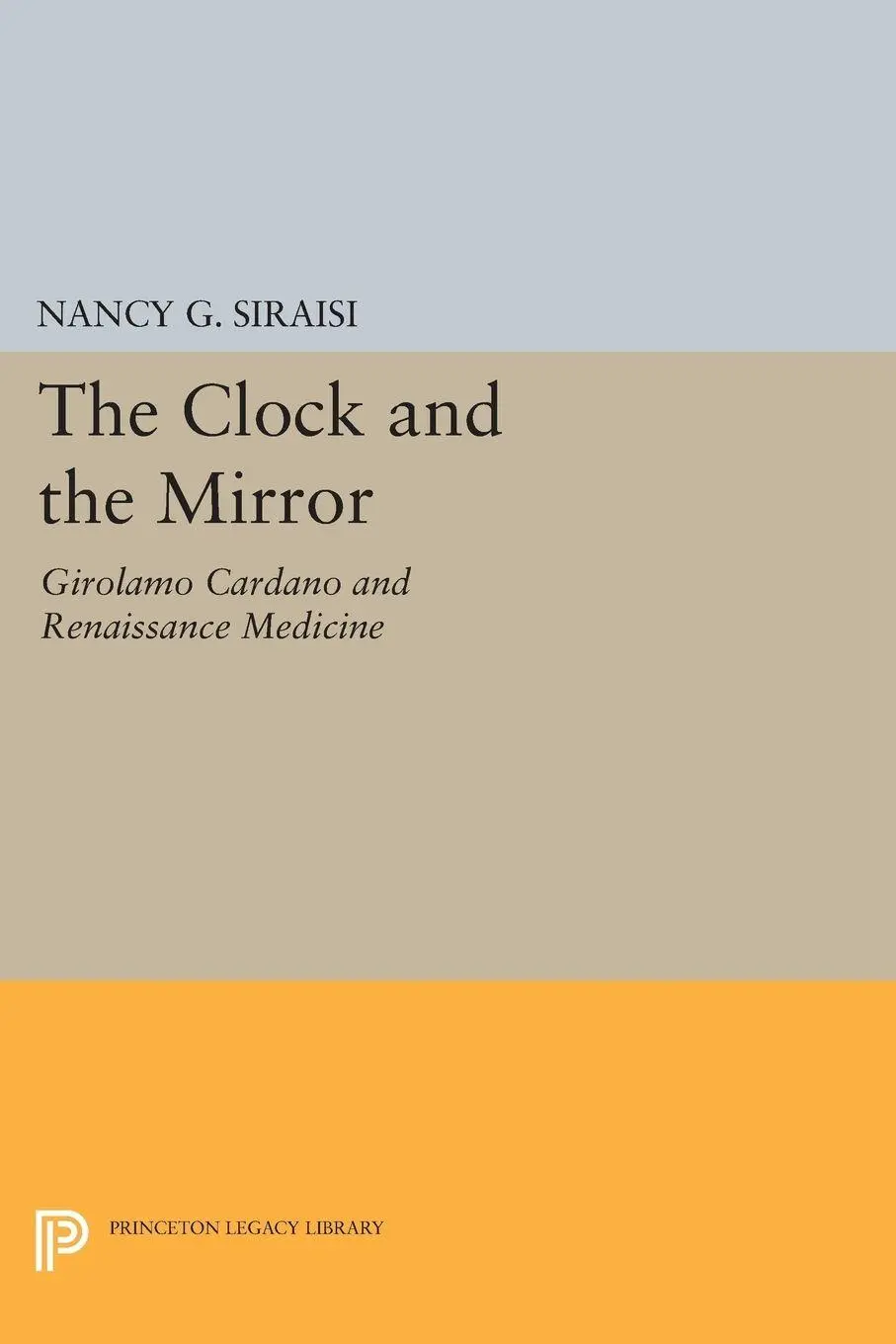 Cover: 9780691628103 | The Clock and the Mirror | Girolamo Cardano and Renaissance Medicine