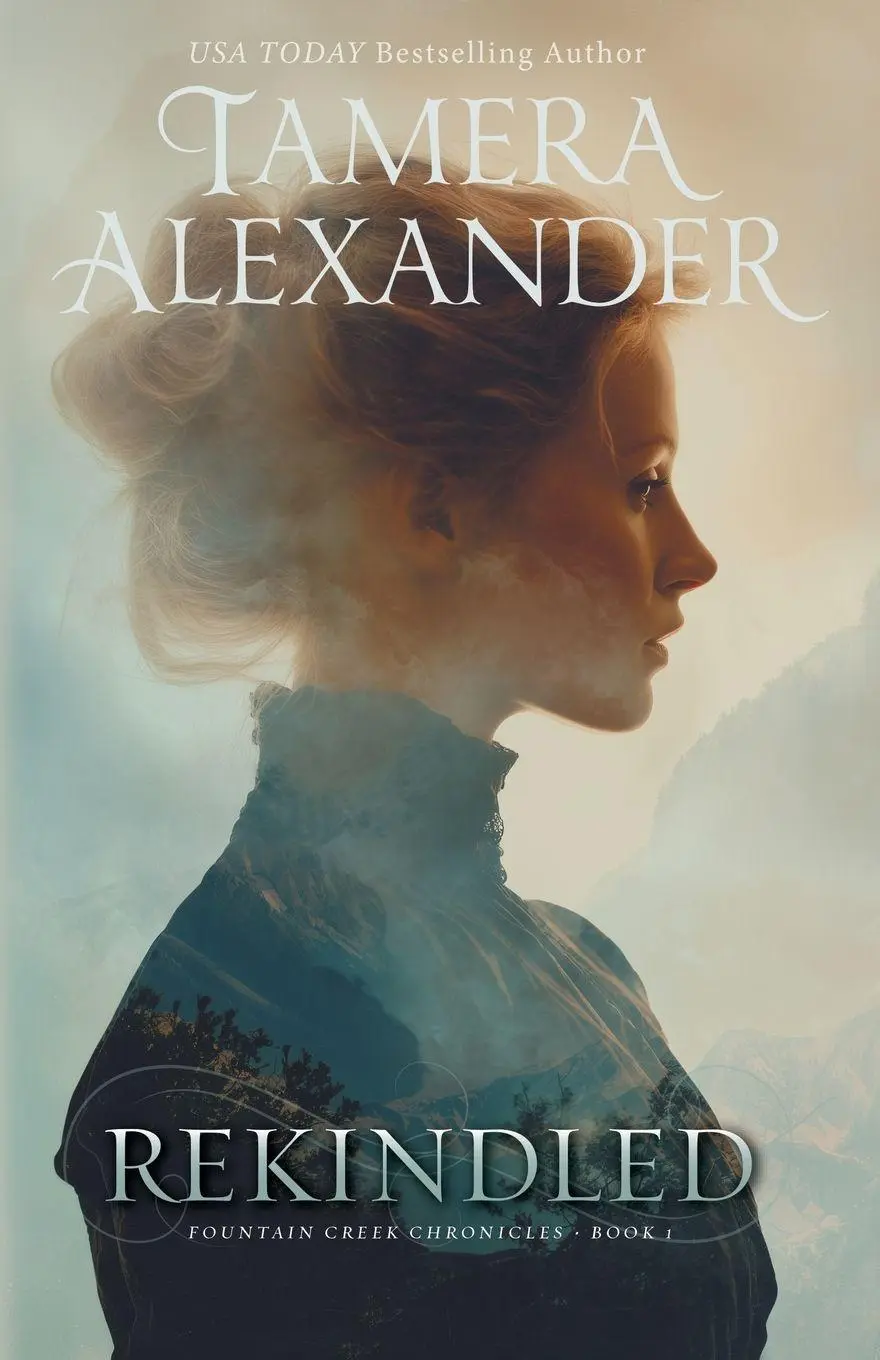 Cover: 9781965618103 | Rekindled | Tamera Alexander | Taschenbuch | Fountain Creek Chronicles