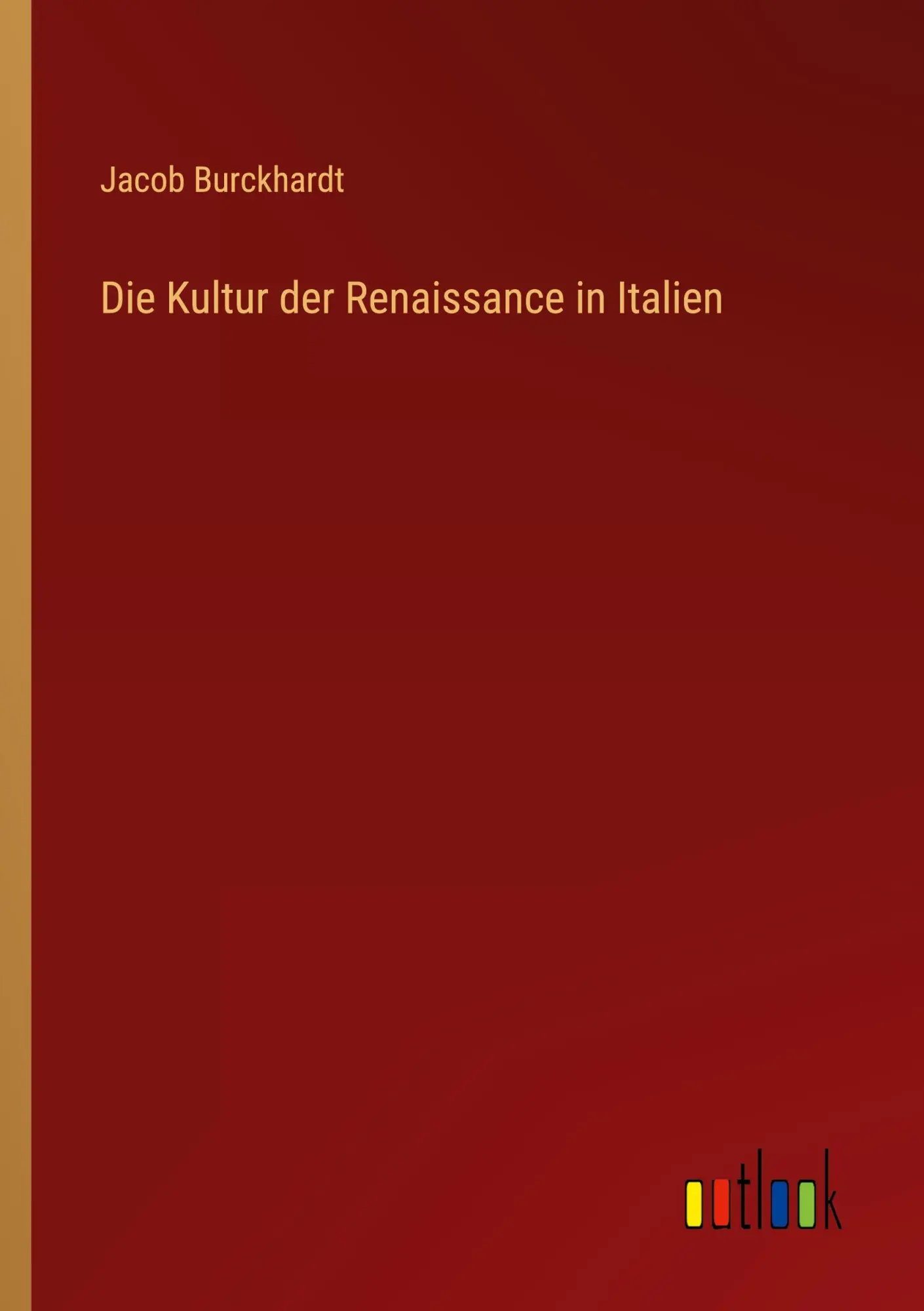 Cover: 9783368448103 | Die Kultur der Renaissance in Italien | Jacob Burckhardt | Taschenbuch