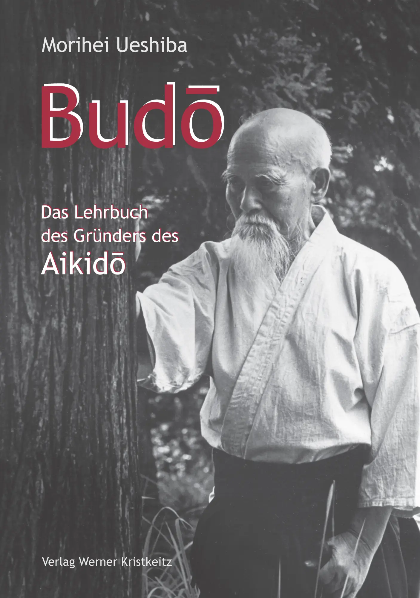 Cover: 9783948378103 | Budo | Das Lehrbuch des Gründers des Aikido | Morihei Ueshiba | Buch