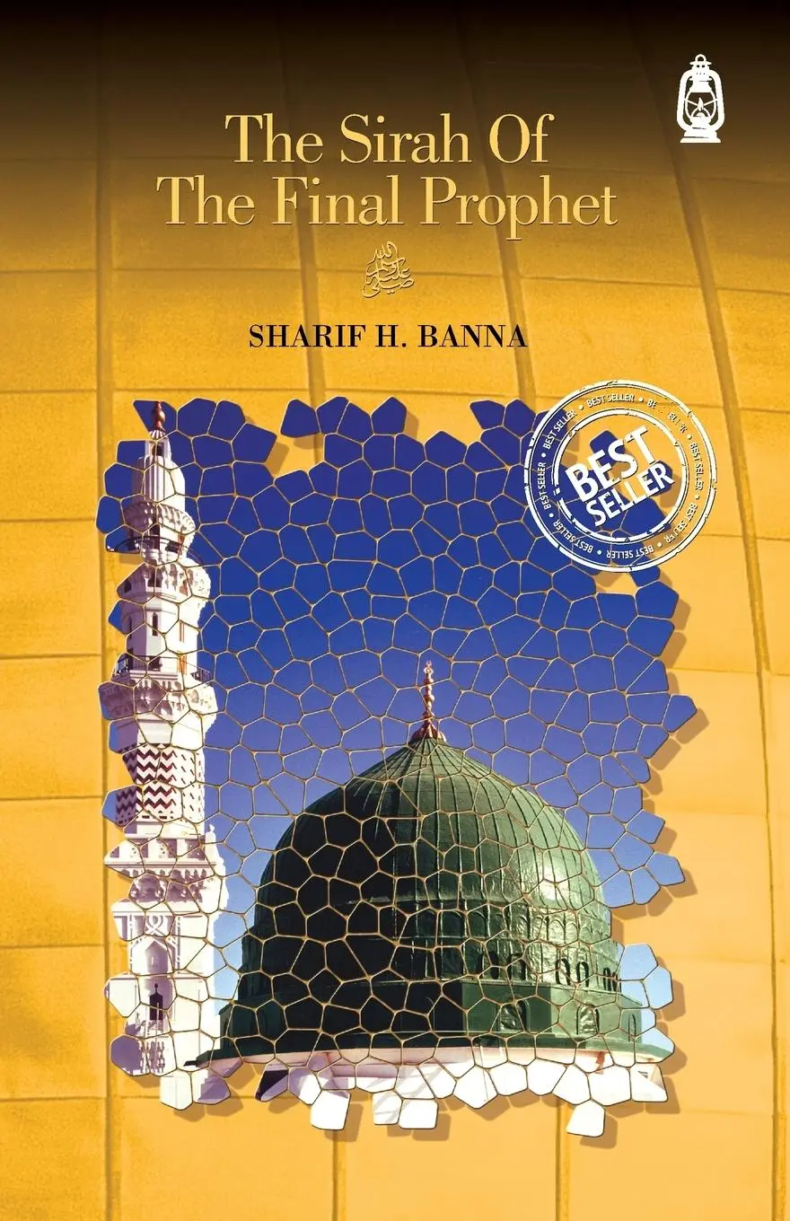 Cover: 9780953758203 | The Sirah of The Final Prophet | Sharif H. Banna | Taschenbuch | 2018