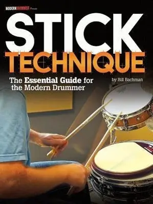 Cover: 9781458418203 | Stick Technique | The Essential Guide for the Modern Drummer | Bachman