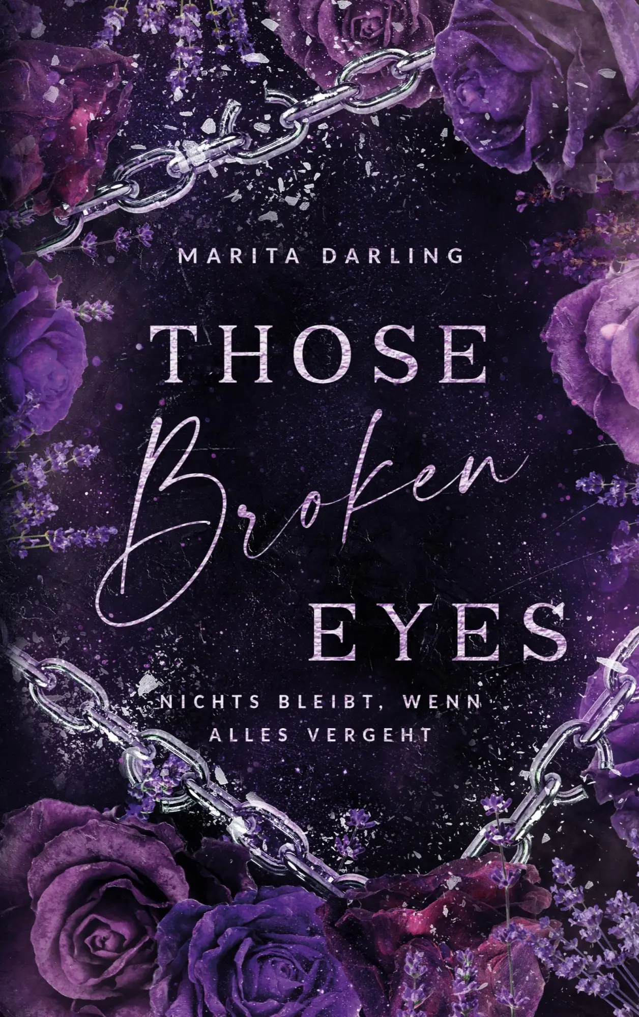 Cover: 9783695758203 | Those broken Eyes | Nichts bleibt, wenn alles vergeht | Marita Darling